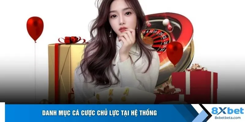 Danh mục cá cược chủ lực tại hệ thống