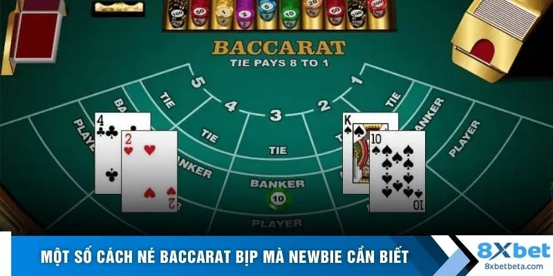 Một số cách né baccarat bịp mà newbie cần biết